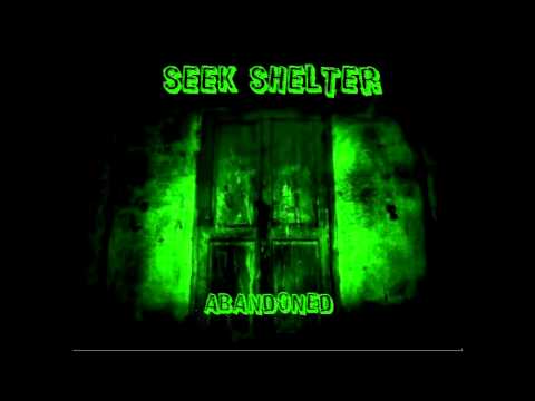 Seek Shelter - Abandoned