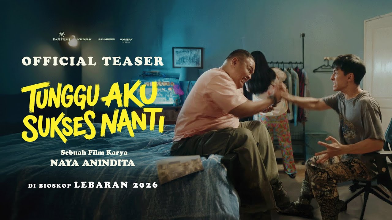 Miniature de la vidéo TEASER: WAIT FOR ME TO BE SUCCESSFUL LATER | EID 2026 IN CINEMA du film Tunggu Aku Sukses Nanti