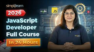 JavaScript Developer Full Course 2026 | JavaScript In 24 Hours | JavaScript Course | Simplilearn