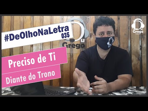DeOlhoNaLetra#035 - Preciso de Ti | Diante do Trono