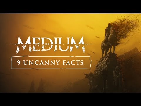 Nine Uncanny Facts About The Medium 