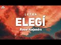 Rauw Alejandro Elegi Letra Lyrics ft