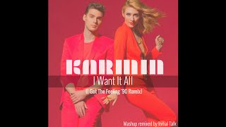 Karmin - I Want It All (I Got The Feeling &#39;90 Remix) @InitialTalk