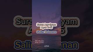 Download lagu Qur'an Surat Asy-Syam Ayat 8-15 || Salim Bahanan mp3 Download lagu Qur'an Surat Asy-Syam Ayat 8-15 || Salim Bahanan mp3