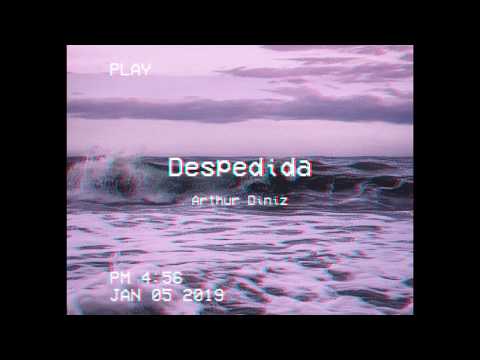 Despedida - Arthur Diniz