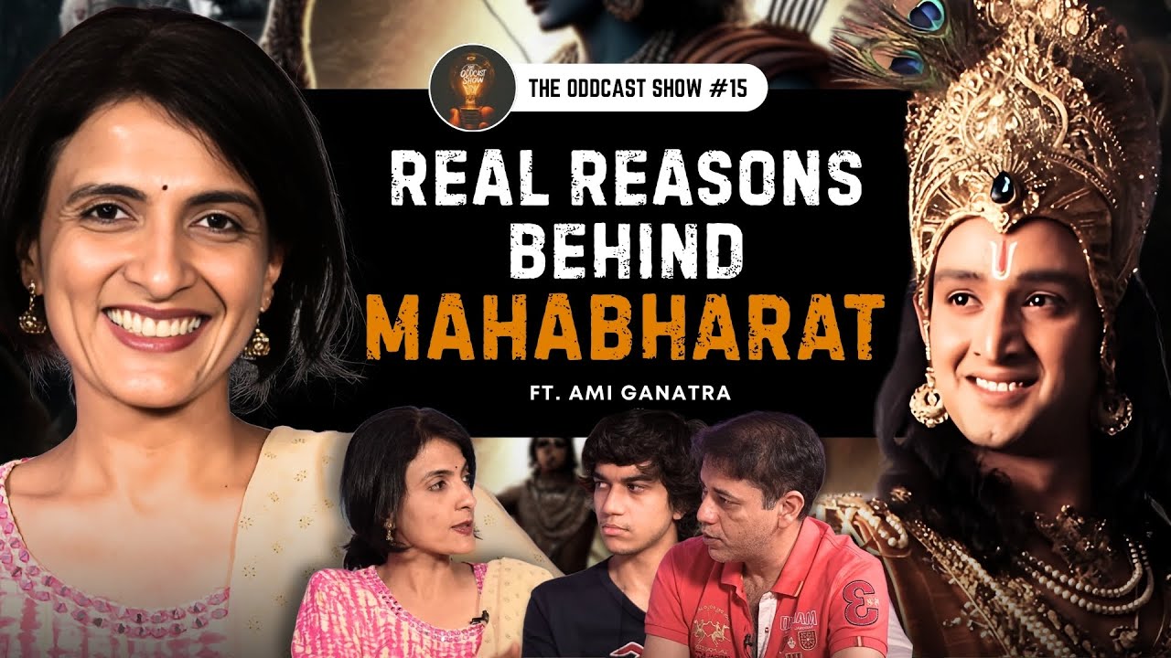 Mahabharat Decoded: Secrets, Characters, Conflicts & Life. Ft. Ami Ganatra I ODD15 The OddCast Show