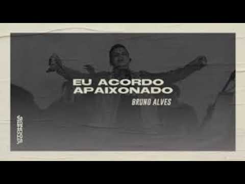 Eu acordo apaixonado Bruno Alves playback (karaoke)