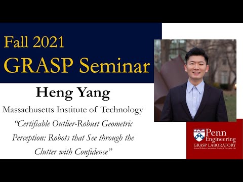 Fall 2021 GRASP Seminar - Heng Yang, Massachusetts Institute of Technology