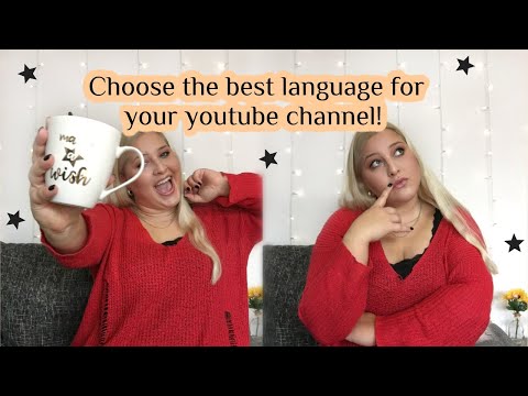 HOW TO CHOOSE THE BEST LANGUAGE FOR YOUR YOUTUBE CHANNEL? 2020