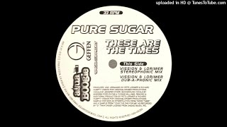 Pure Sugar - These Are The Times (Mijangos Yag-Nuf Mix)