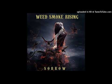 Weed Smoke Rising - Sorrow (Single 2022)