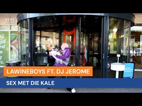 Lawineboys ft. Dj Jerome - Sex Met Die Kale