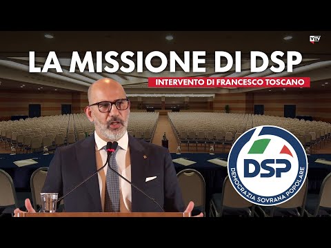 DSP's Mission - Speech by Francesco Toscano at the Congress