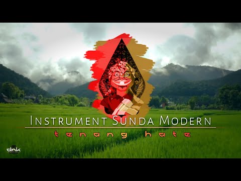 Instrument Sunda Modern | Tenang Hate