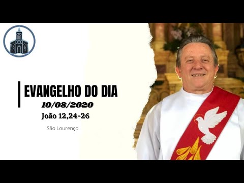 Evangelho do Dia 10/08/2020