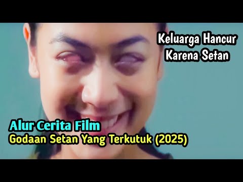 Dia Menggoda | ALUR CERITA FILM GODAAN SETAN YANG TERKUTUK (2025)