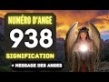 Chiffre Angélique 938: Le Profond Signification Du Nombre 938 🌌
