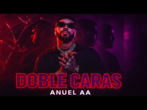 ANUEL AA - DOBLE CARAS (Official Song 2025)