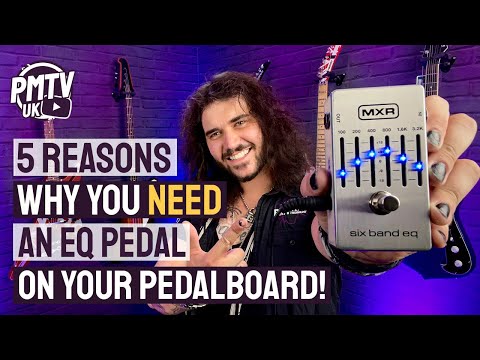 5 Reasons Why You NEED An EQ Pedal - The Guitarist's Secret Weapon!