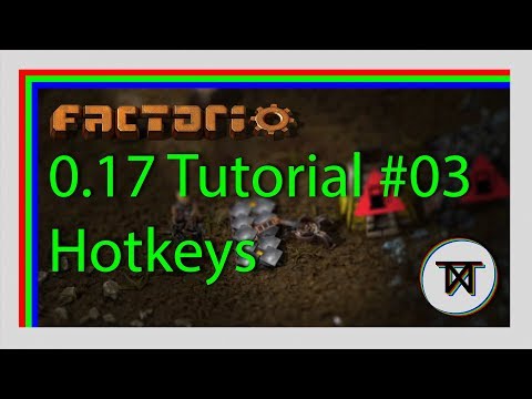 [0.17] Hotkeys and Controls - #03 The Complete Factorio Tutorial