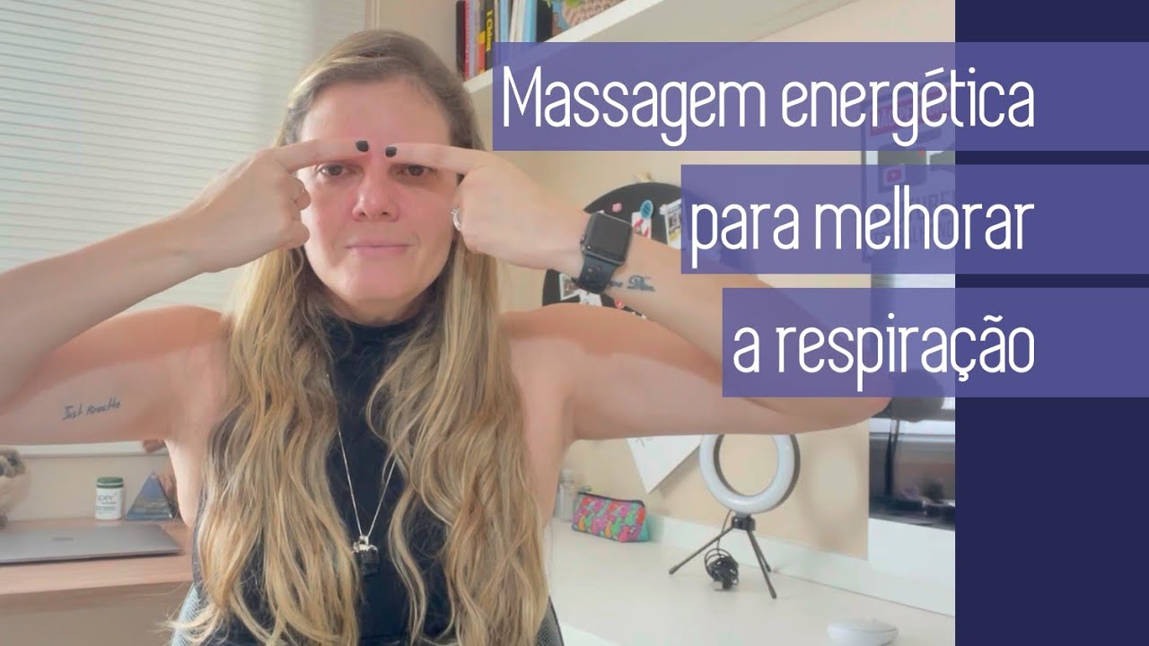 MASSAGEM FACIAL ENERGÉTICA COM PONTOS DE ACUPUNTURA PARA MELHORAR RESPIRAÇÃO