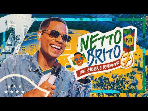 NETTO BRITO - Pra Encher e Derramar 7 - OFICIAL