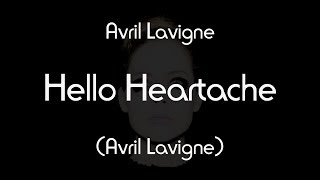 Avril Lavigne - Hello Heartache (Lyric Video)