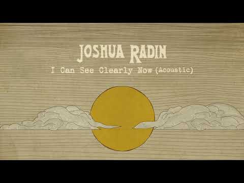 I Can See Clearly Now - Joshua Radin