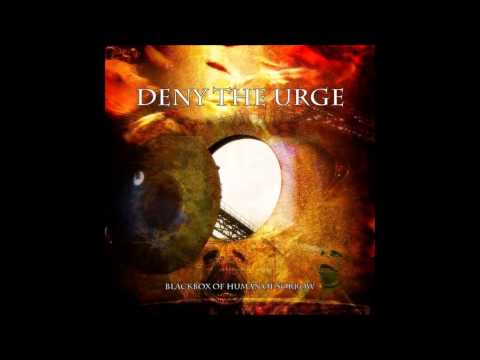 Deny the urge - All Of Your Creation (2008)