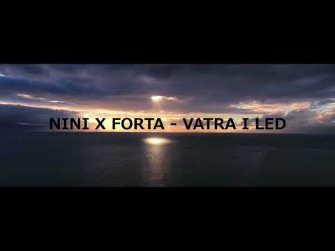 NINI X FORTA - VATRA I LED