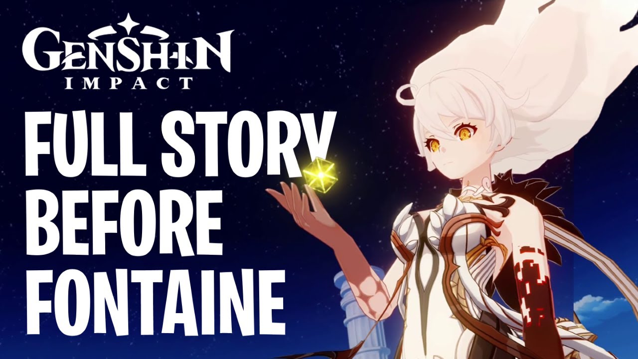 Genshin Impact Full Story Before Fontaine