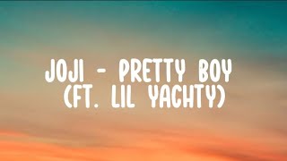 Joji - Pretty Boy (ft. Lil Yachty)(Lyric)