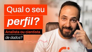 Analista de Dados ou Cientista de Dados: qual caminho escolher?