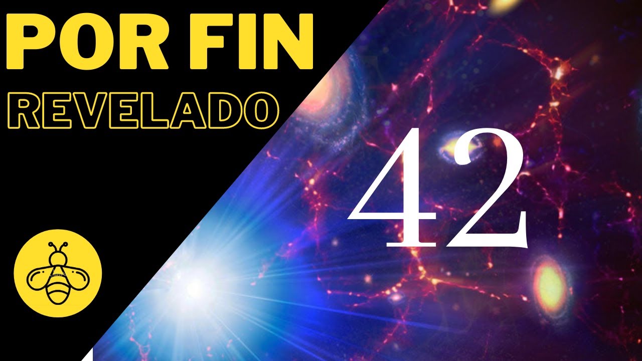 42 es el SIGNIFICADO de la vida ¿Por qué