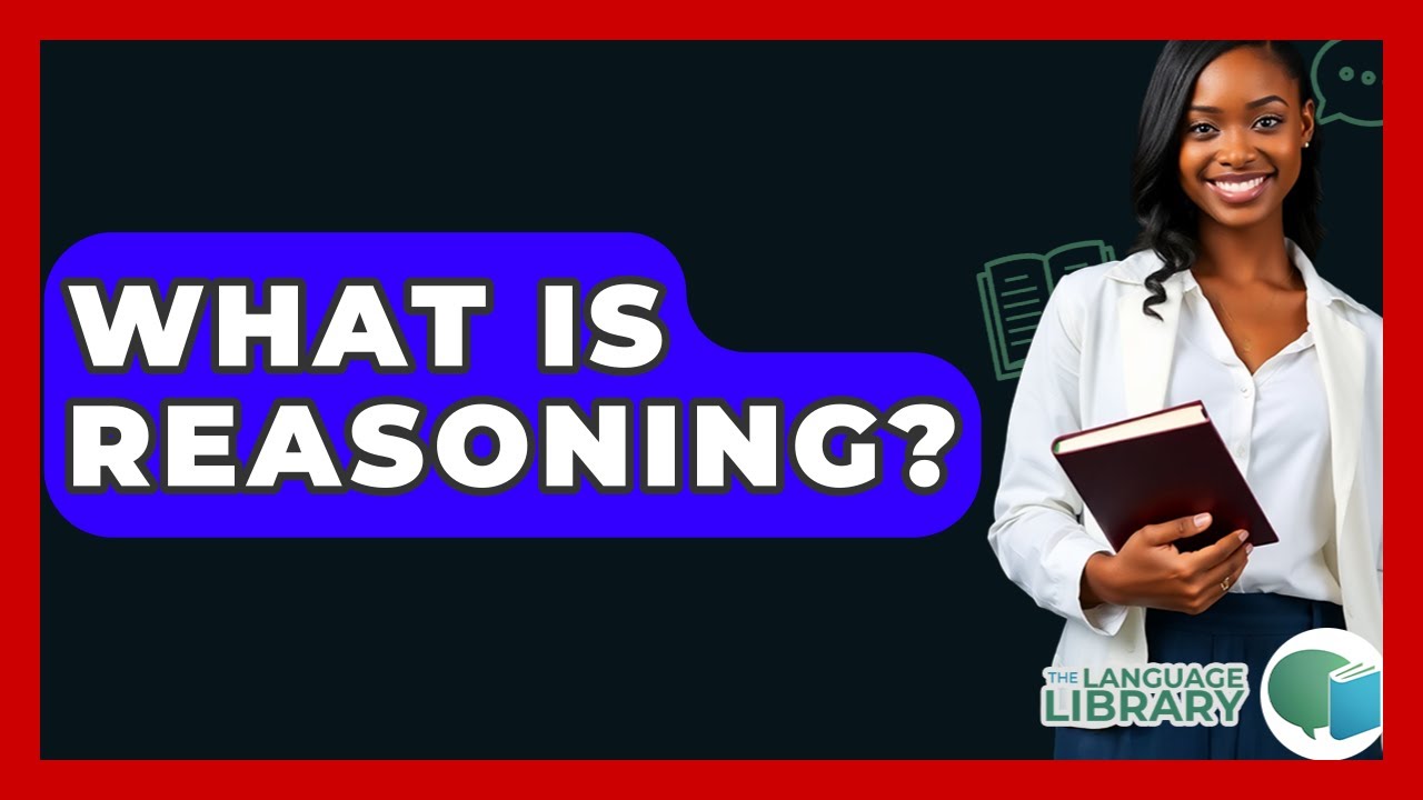 What Is Reasoning? - The Language Library