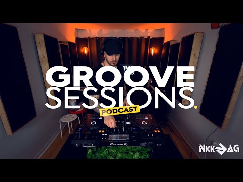 TECH HOUSE & HOUSE MIX  - LIVE @ NICK AG STUDIO | GROOVE SESSIONS PODCAST  Ep.36