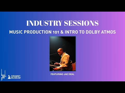 LIVE OUT L!VE X GRAMMY MUSEUM INDUSTRY SESSIONS | MUSIC PRODUCTION 101 | FEATURING JAE DEAL