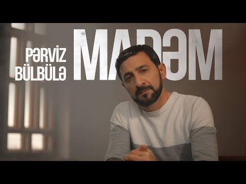 Pərviz Bülbülə — Madəm (Rəsmi Musiqi Videosu)