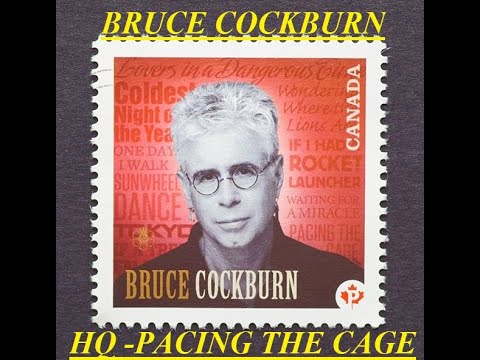 HQ  BRUCE COCKBURN  -  PACING THE CAGE  BEST VERSION!  High Fidelity Audio HQ & LYRICS
