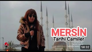 Mersin Gezilecek Yerler, Tarihi Camiler