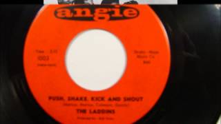 Laddins - Push, Shake, Kick And Shout - Angie 1003 - 1963