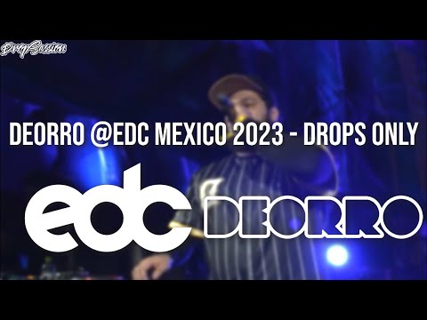 Deorro @EDC Mexico 2023 - Drops Only