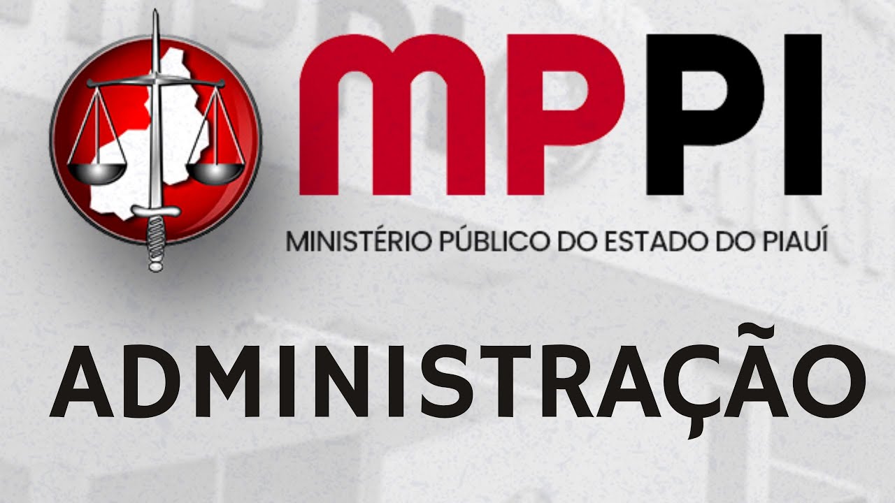 [MP - PI] - Public Ministry of Piauí - Administration - Prof. Nicole - Prof. Soares Platform