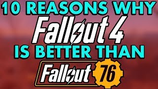 Top 10 Reasons Why Fallout 4 is Better than Fallout 76 (10 Things That Make Fallout 4 Better)
