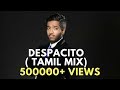 Rajaganapathy - DESPACITO(Tamil)