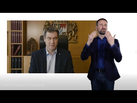 Video in Gebärdensprache: Ministerpräsident Dr. Söder zur Corona-Krise (17. März 2020) - Bayern