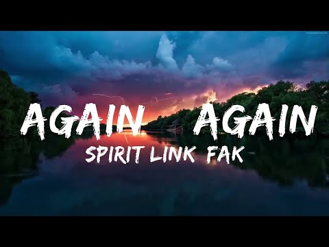 Spirit Link, Fakti, køhvt - Again & Again (Lyrics) [7clouds Release]