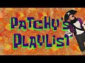 Patchy S Playlist All Patchy Segments