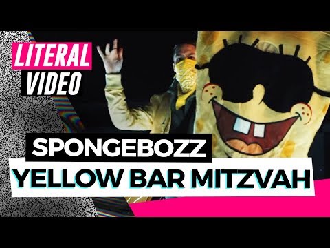 Literal Video: SpongeBOZZ - Yellow Bar Mitzvah | Luksan Wunder
