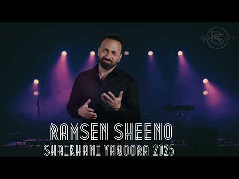 RAMSEN SHEENO SHAIKHANI YAQORA LIVE 2025
